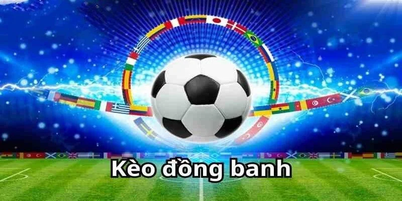 Kèo đồng banh yêu cầu bet thủ phải có chiến lược chơi hiệu quả