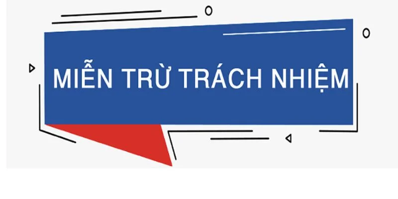 vi phạm quy định đã đăt ra thì sẽ không chịu bất kỳ trách nhiệm nào